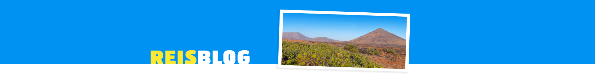 Lanzarote of Fuerteventura? De verschillen!